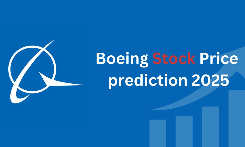 Boeing Stock Price Prediction 2025: What Investors Need to Know