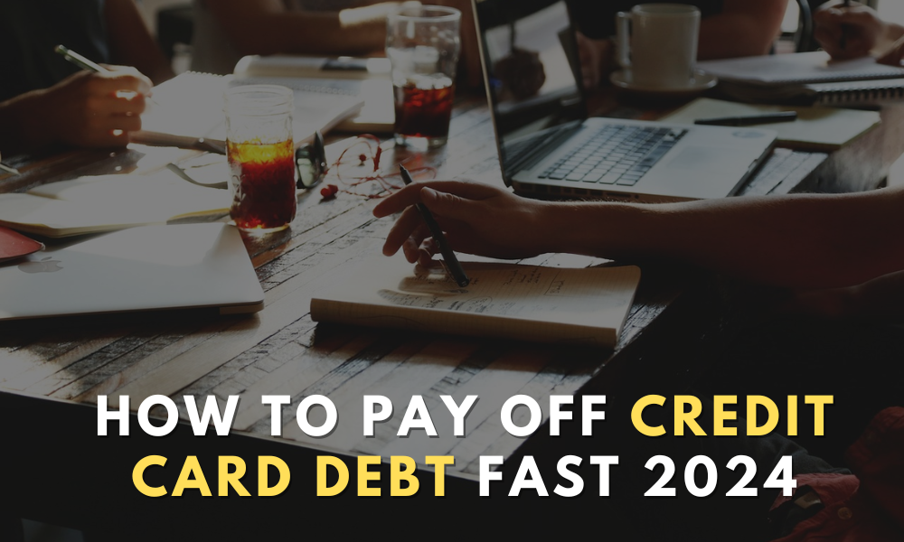 How to Pay Off Credit Card Debt Fast 2024: Proven Strategies to Help You Win