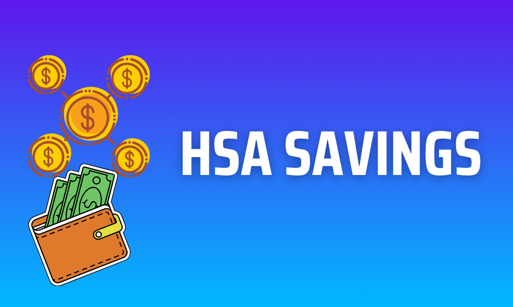 HSA Tax Benefits: How to Max Out Your Savings and Tax Advantages